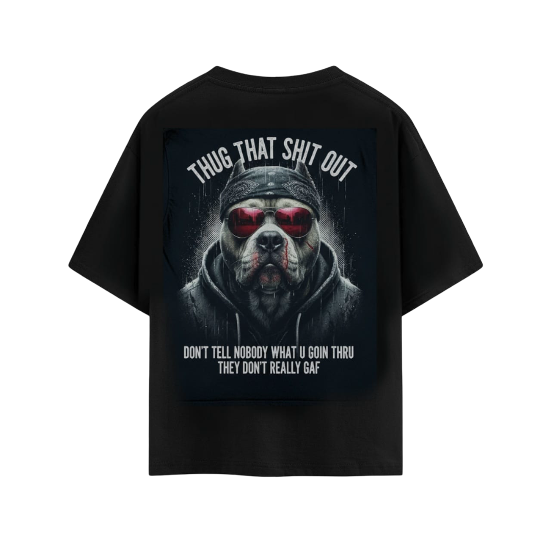 Thug That Shit Out – No One Cares Premium Oversized Unisex Tee